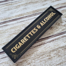 Load image into Gallery viewer, Gold // Silver Cigarettes &amp; Alcohol Sign
