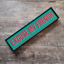 Load image into Gallery viewer, Excuse My French Framed Metal Print
