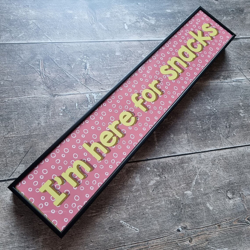 I'm Here For The Snacks Framed Metal Print
