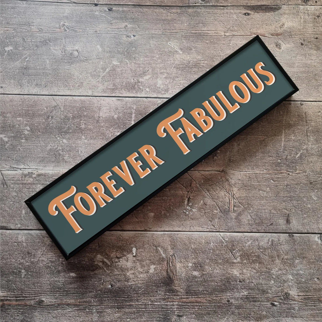 Forever Fabulous Framed Metal Print