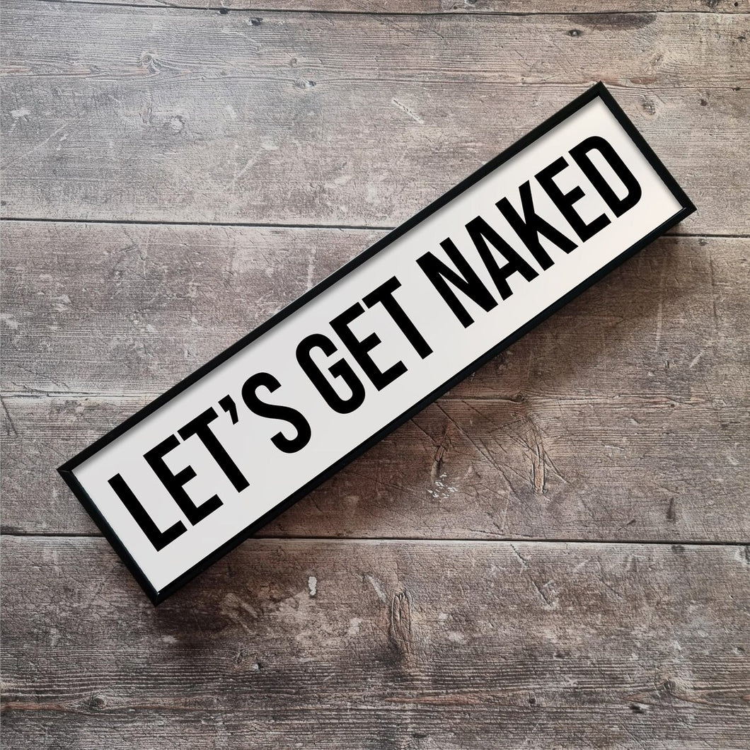 Lets Get Naked Framed Metal Print