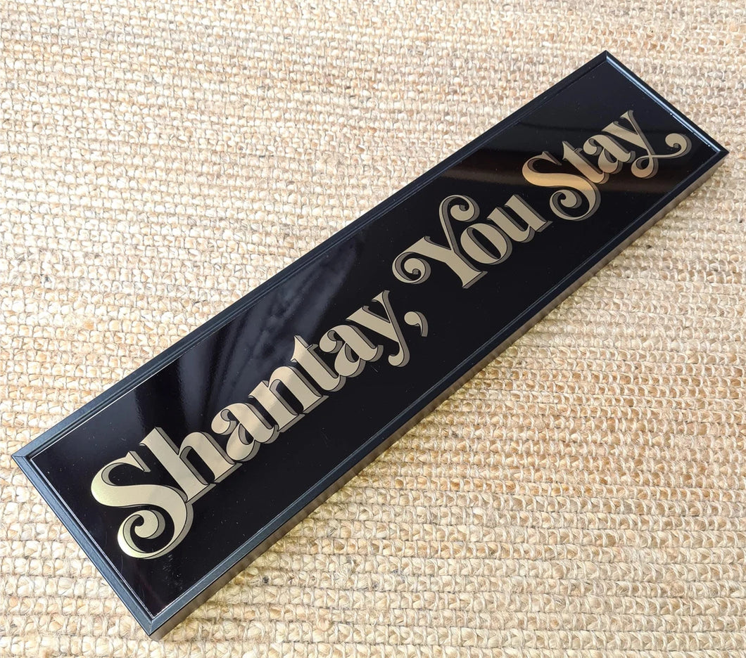 Gold // Silver Shantay You Stay Sign