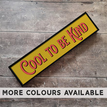 Load image into Gallery viewer, Cool to be Kind Framed Metal Print
