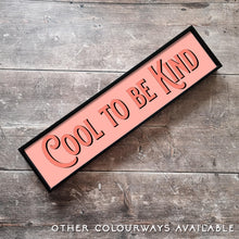 Load image into Gallery viewer, Cool to be Kind Framed Metal Print
