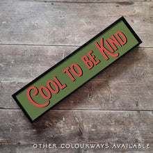 Load image into Gallery viewer, Cool to be Kind Framed Metal Print
