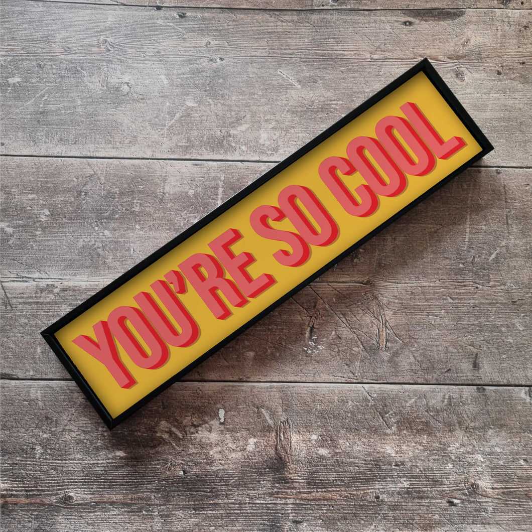 You're so Cool Framed Metal Print